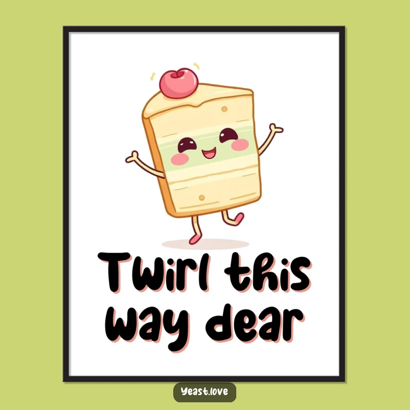 Funny Cake Slice Twirl Poster: Decorate with Dessert Delight